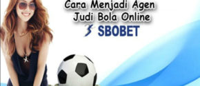 Cara Bermain Judi Bola Online SBOBET di Agen Terpercaya